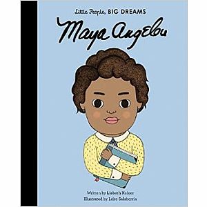Maya Angelou (Little People, Big Dreams) 