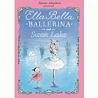 Ella Bella Ballerina and Swan Lake